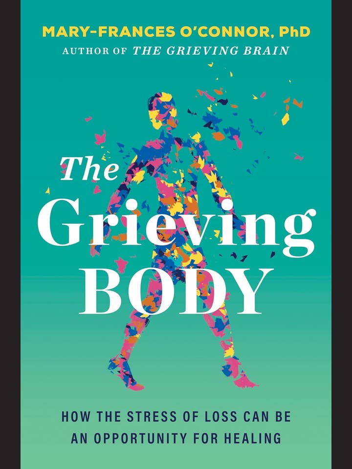 Mary-Frances O'Connor: The Grieving Body