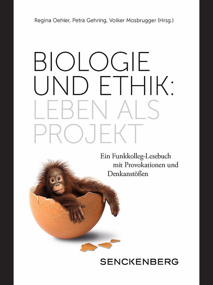 Regina Oehler, Petra Gehring, Volker Mosbrugger (Hg.): Biologie und Ethik  