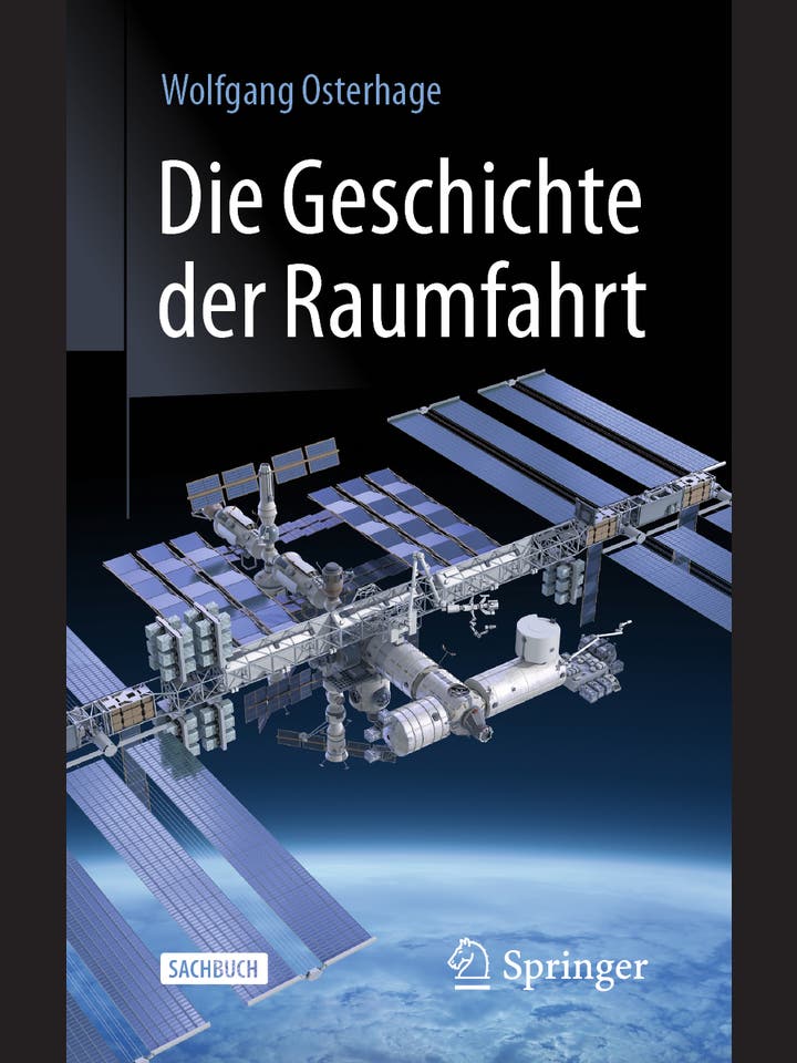 Wolfgang W. Osterhage: Die Geschichte der Raumfahrt
