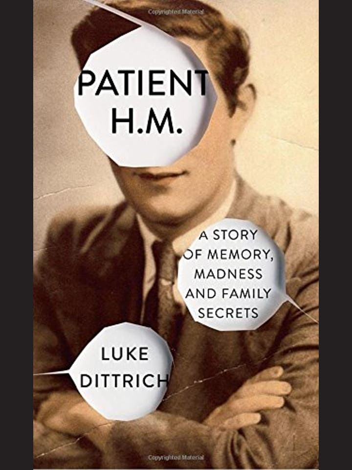 Luke Dittrich: Patient H.&nbsp;M.
