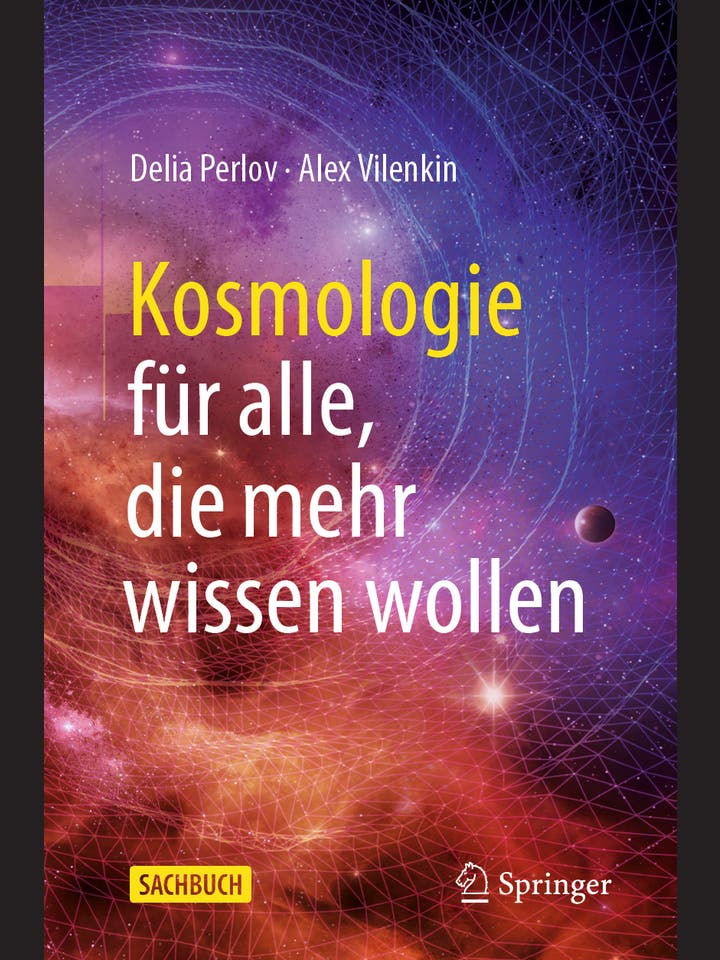 Delia Perlov, Alex Vilenkin: Kosmologie für alle, die mehr wissen wollen