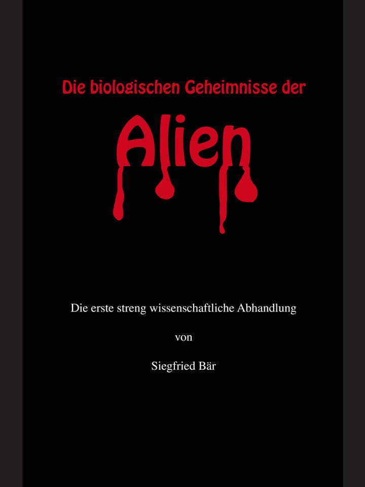 Siegfried Bär: Die biologischen Geheimnisse der Alien