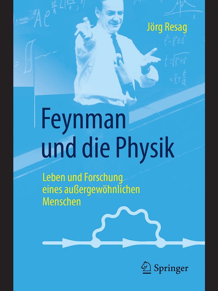 Jörg Resag: Feynman und die Physik