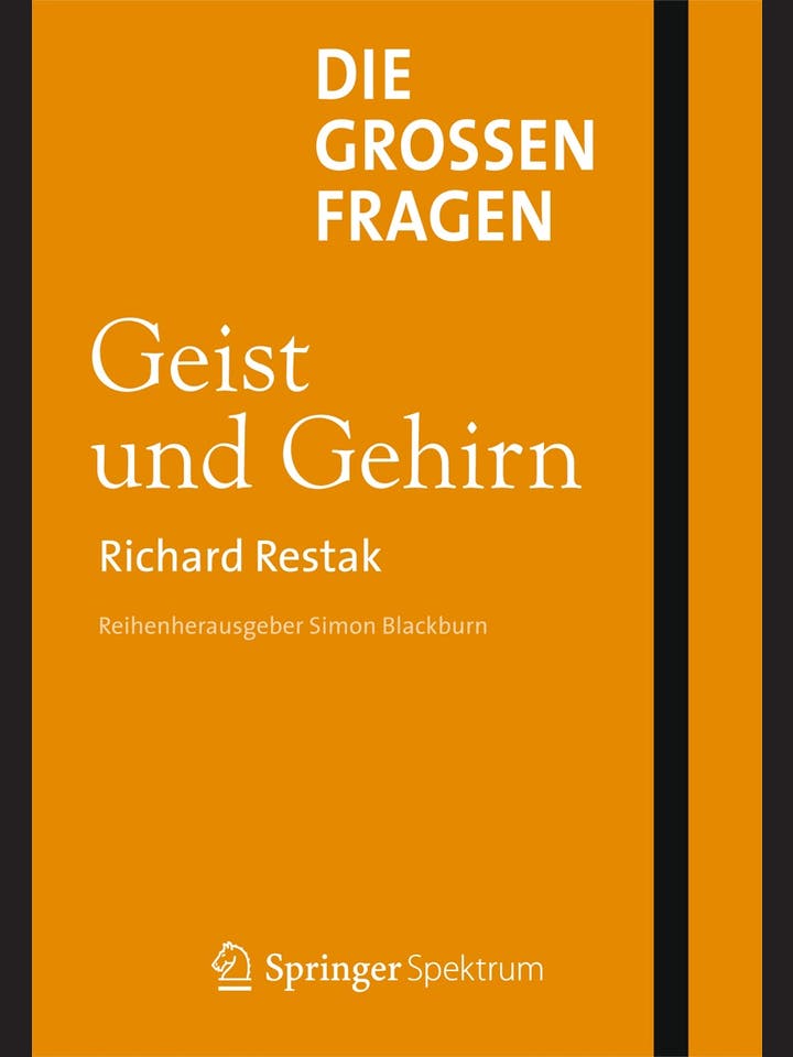 Richard Restak: Die großen Fragen – Geist und Gehirn