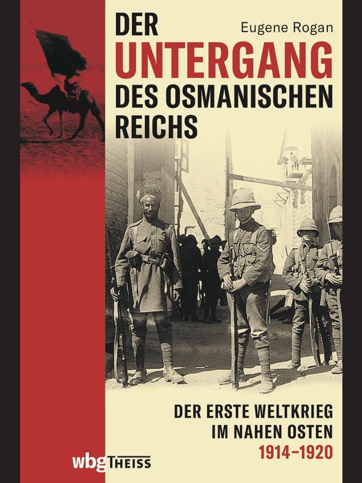 Eugene Rogan: Der Untergang des Osmanischen Reichs