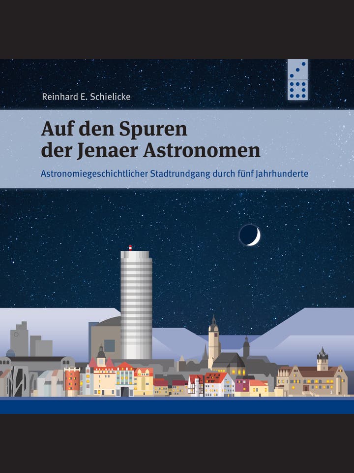 Reinhard E. Schielicke: Auf den Spuren der Jenaer Astronomen