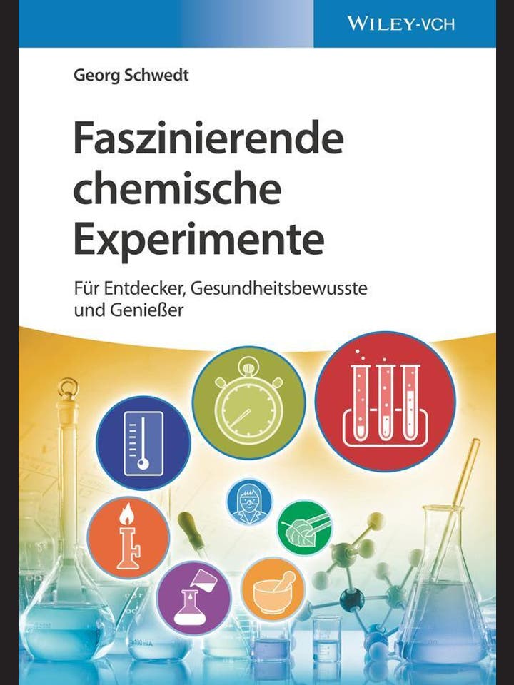 Georg Schwedt: Faszinierende chemische Experimente