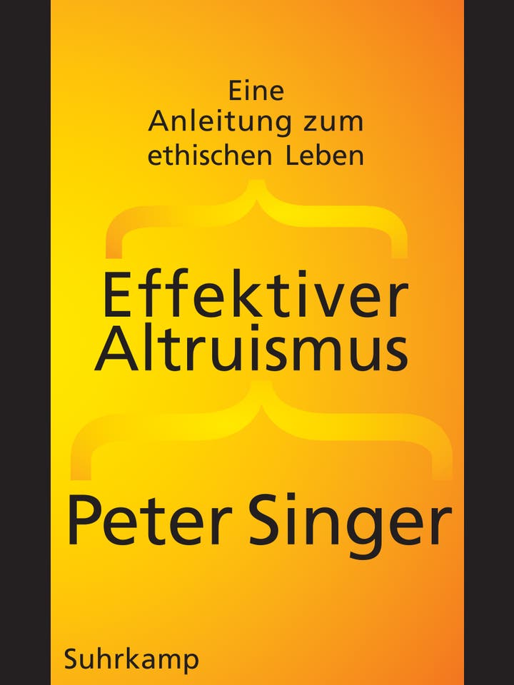 Peter Singer: Effektiver Altruismus
