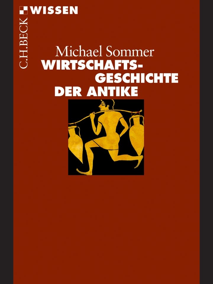 Michael Sommer: Wirtschaftsgeschichte der Antike
