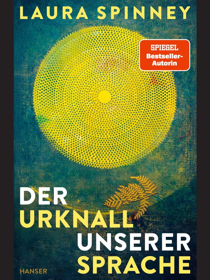 Laura Spinney: Der Urknall unserer Sprache