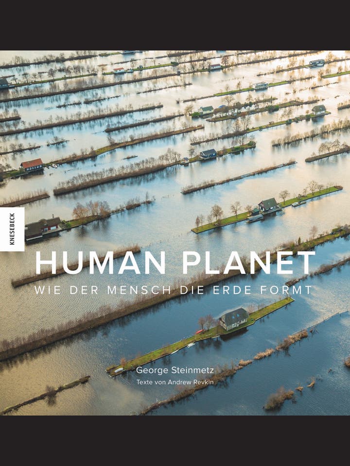 George Steinmetz, Andrew Revkin: Human Planet