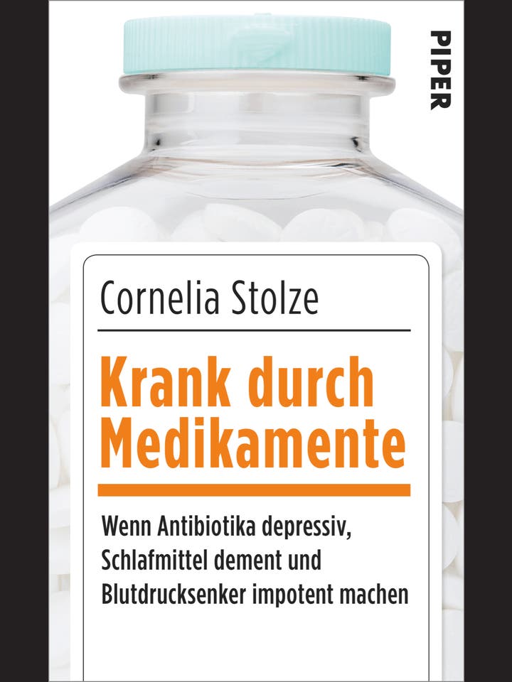 Cornelia Stolze : Krank durch Medikamente
