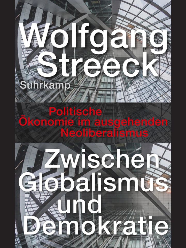 Wolfgang Streeck: Zwischen Globalismus und Demokratie