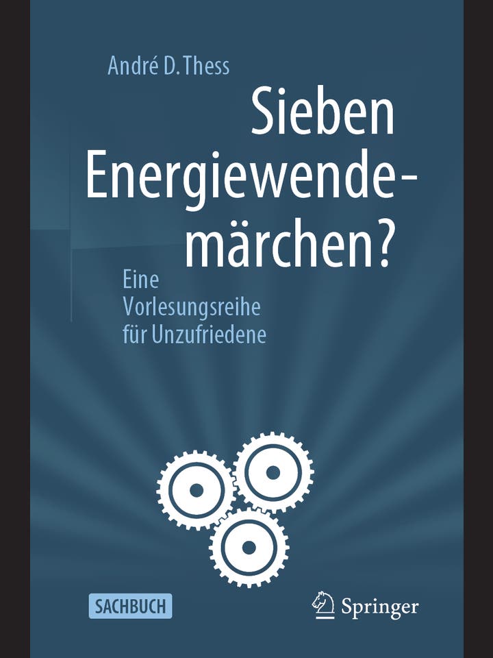André D. Thess: Sieben Energiewendemärchen?