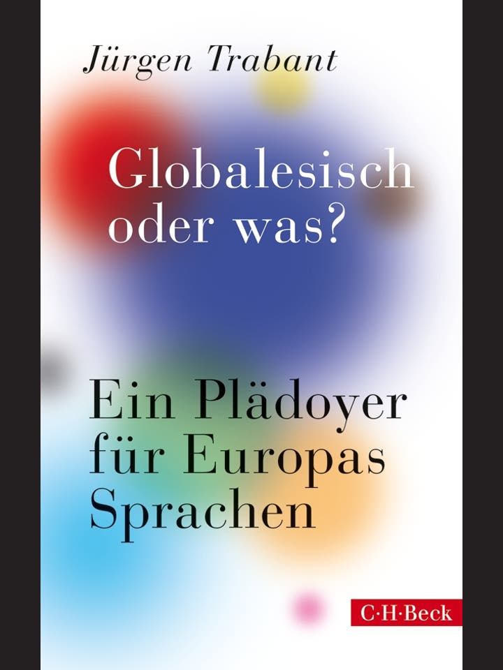 Jürgen Trabant: Globalesisch oder was?