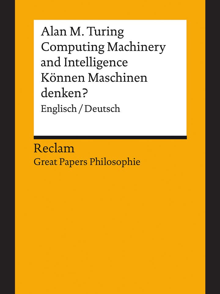 Alan M. Turing: Computing Machinery and Intelligence