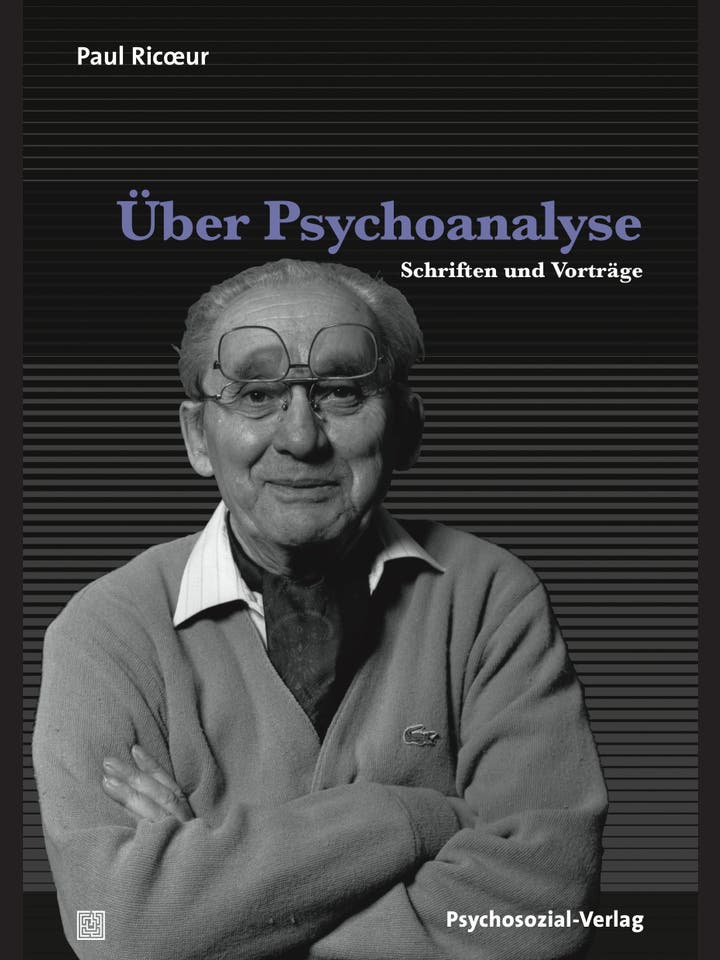 Paul Ricœur: Über Psychoanalyse
