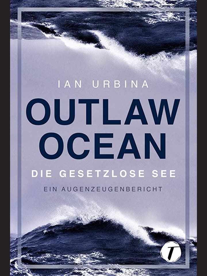 Ian Urbina: Outlaw Ocean