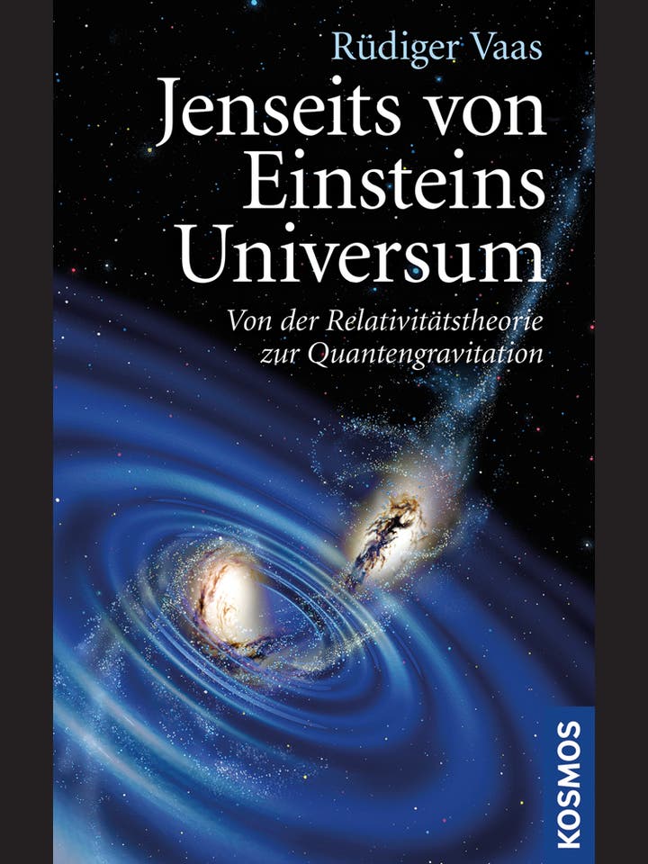Rüdiger Vaas: Jenseits von Einsteins Universum