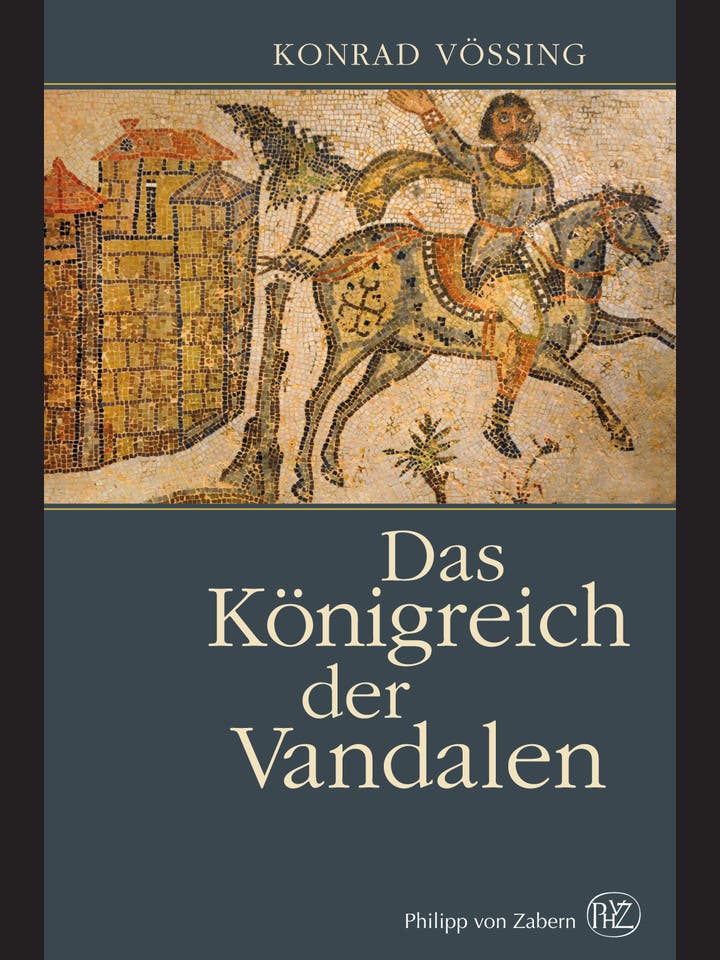 Konrad Vössing: Das Königreich der Vandalen