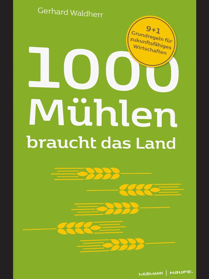 Volker Krause, Gerhard Waldherr: 1000 Mühlen braucht das Land