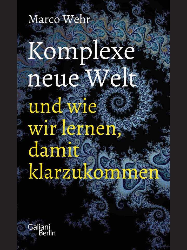 Marco Wehr: Komplexe neue Welt und wie wir lernen, damit klarzukommen