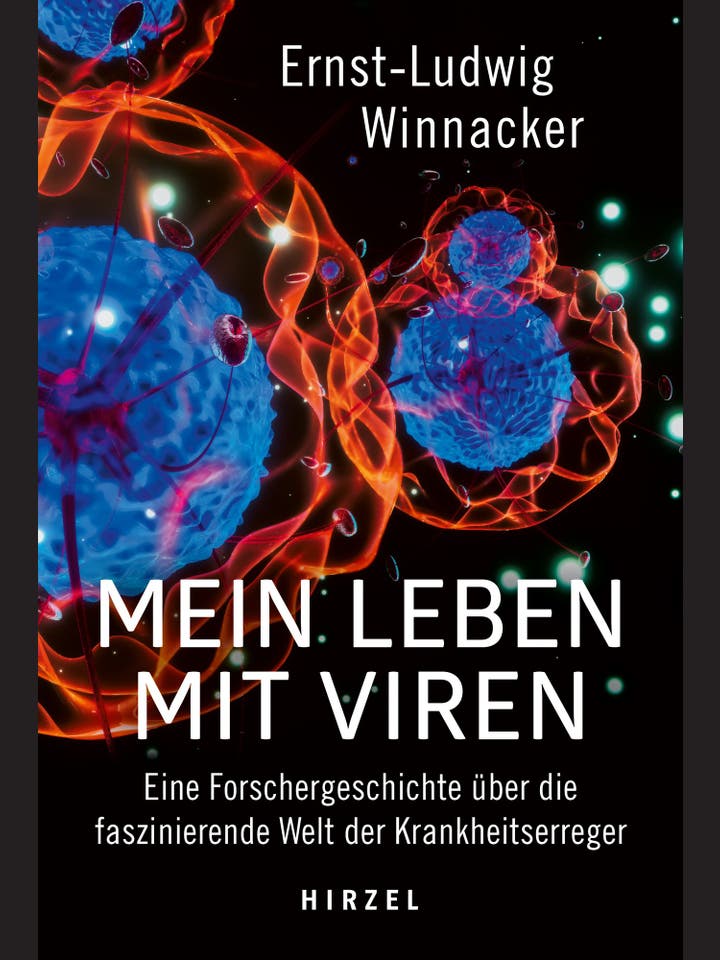 Ernst-Ludwig Winnacker: Mein Leben mit Viren