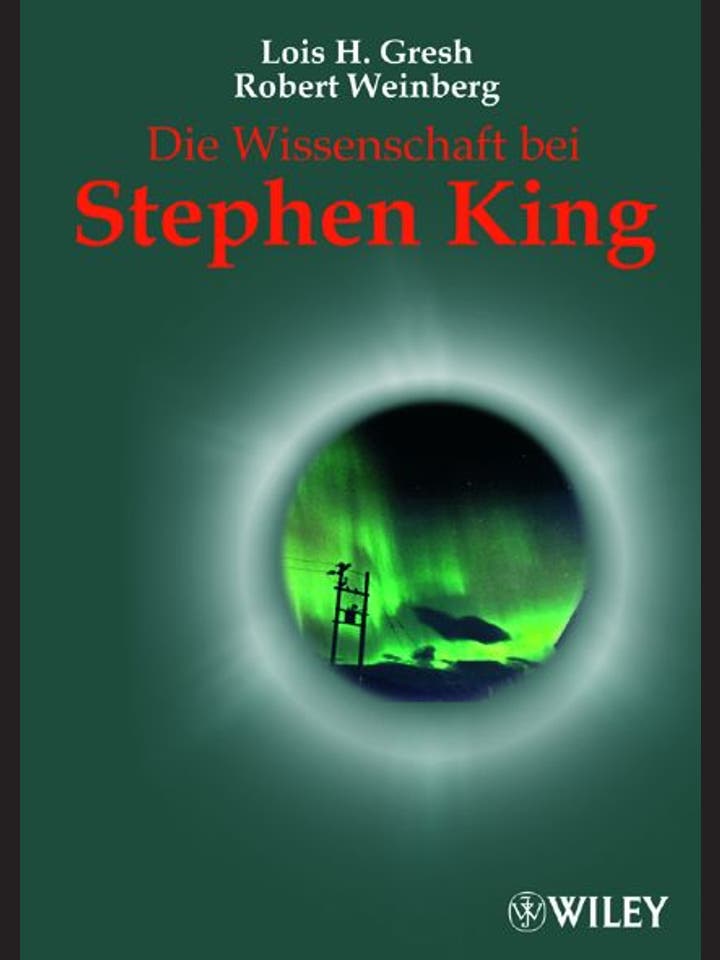 Lois H. Gresh und Robert  Weinberg: Die Wissenschaft bei Stephen King