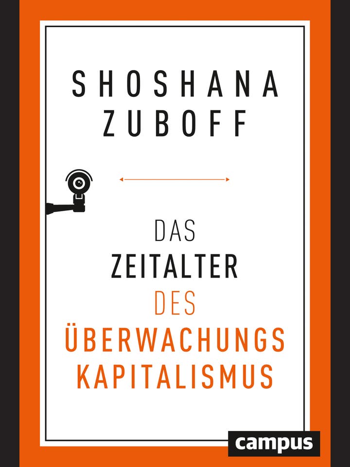 Shoshana Zuboff: Das Zeitalter des Überwachungskapitalismus