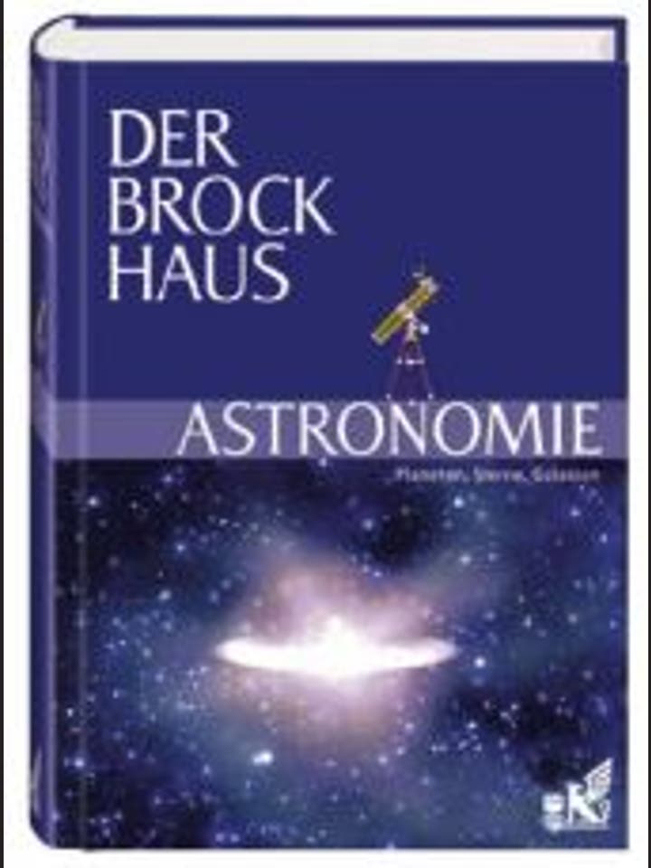 Brockhaus-Redaktion: Der Brockhaus Astronomie