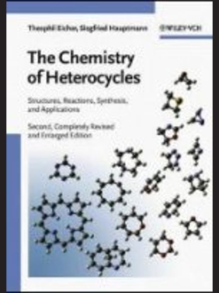 Eicher, Theophil, Hauptmann, Siegfried: The Chemistry of Heterocycles  Structure, Reactions, Syntheses, and Applications