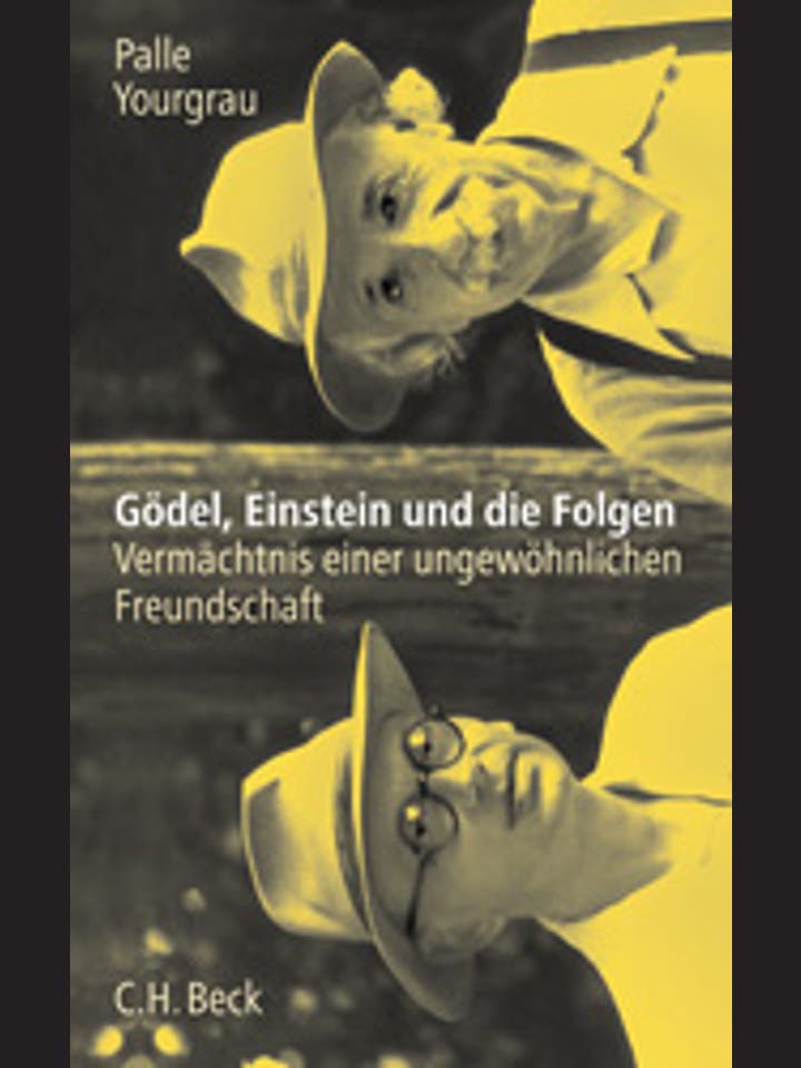 Palle Yourgrau (Aus dem Englischen von Kurt Beginnen und Susanne Kuhlmann-Krieg): Gödel, Einstein und die Folgen