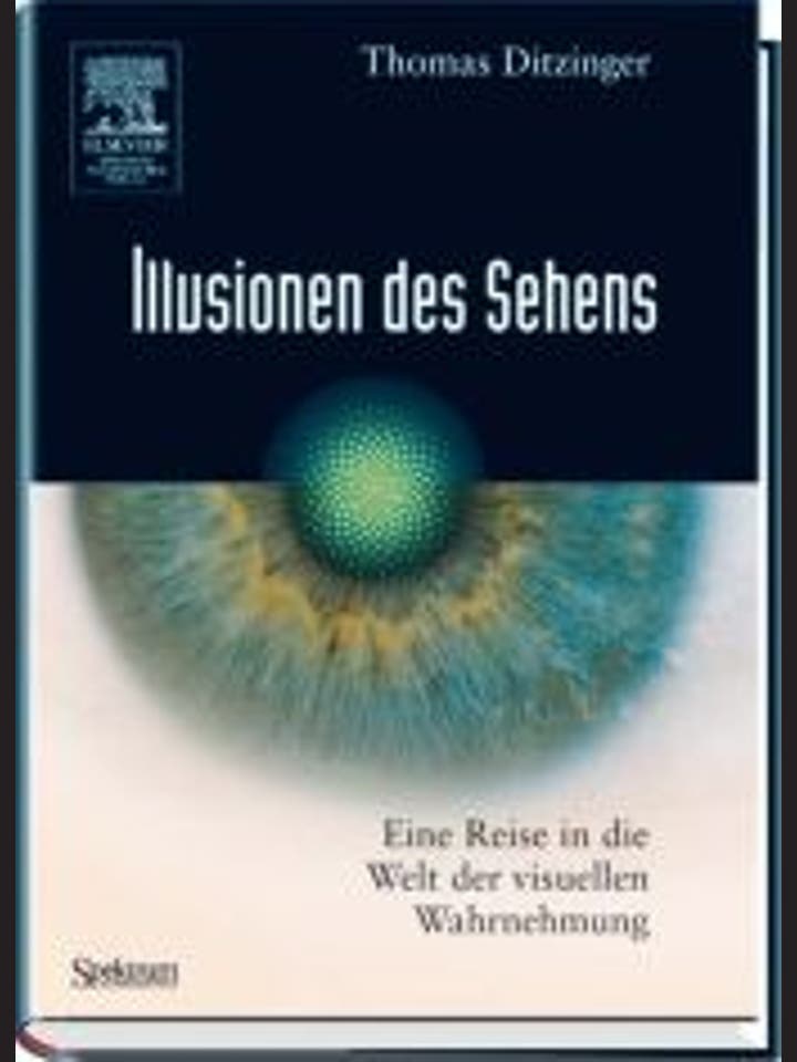Thomas Ditzinger: Illusionen des Sehens