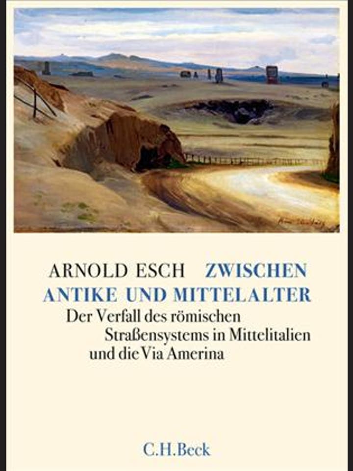 Arnold Esch: Zwischen Antike und Mittelalter