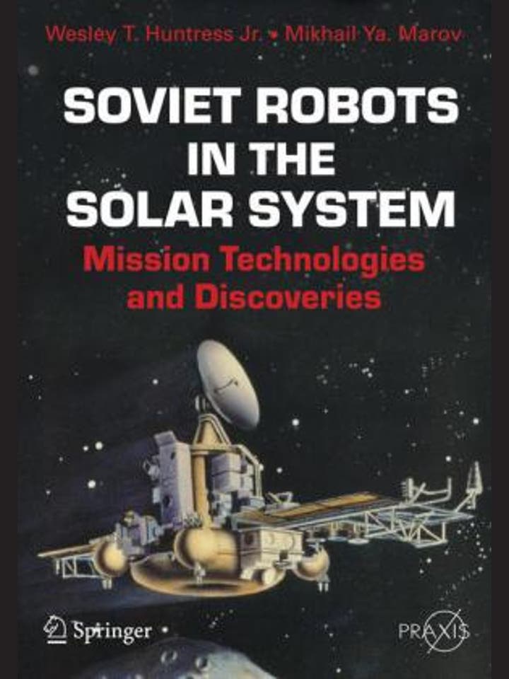 Wesley T. Huntress, Jr. Mikhal Ya. Marov: Soviet Robots in the Solar System