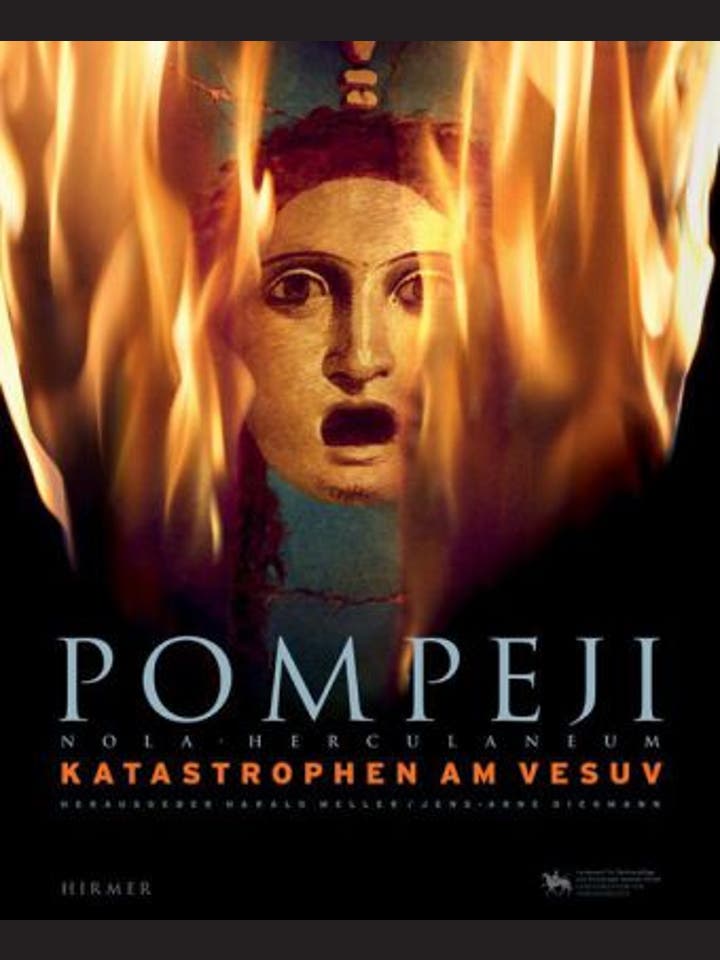 Hrsg. Harald Meller und Jens-Arne Dickmann : Pompeji - Nola - Herculaneum