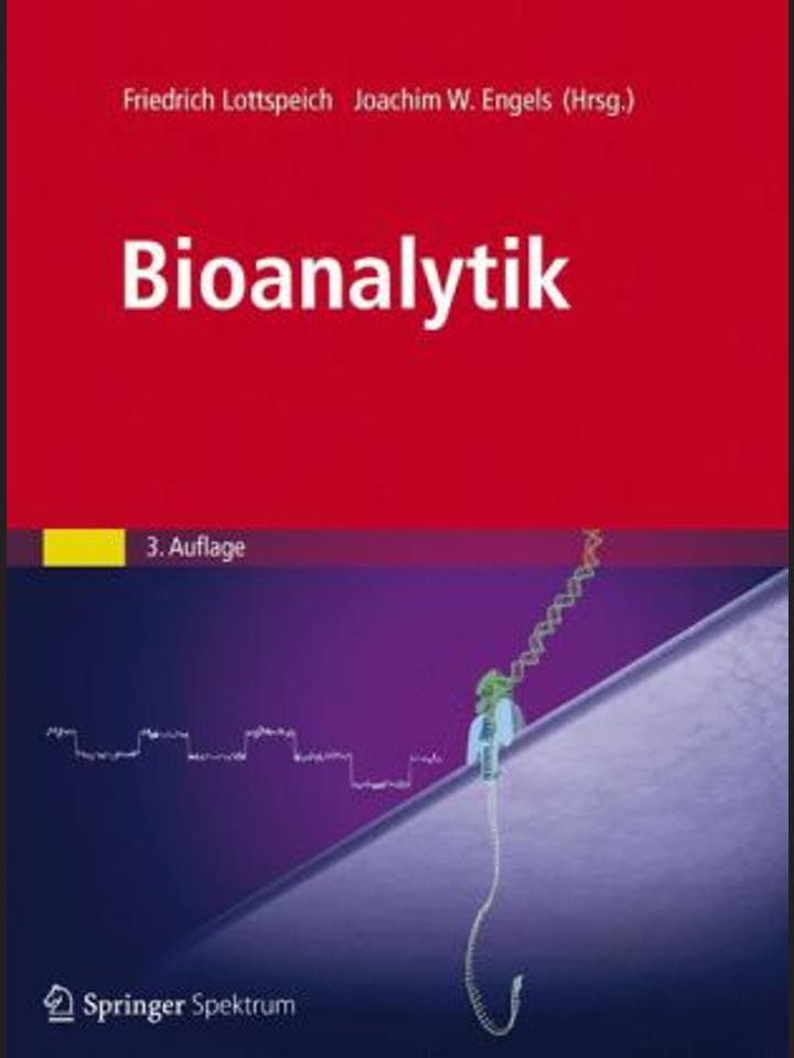 Friedrich Lottspeich und Joachim Engels: Bioanalytik