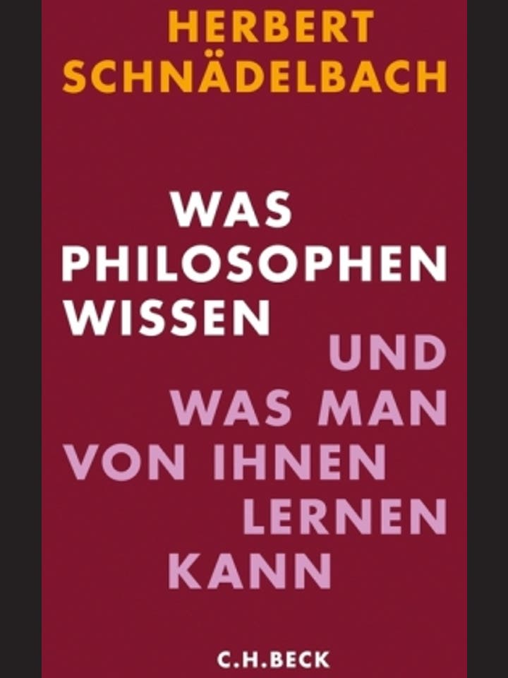 Herbert Schnädelbach: Was Philosophen wissen