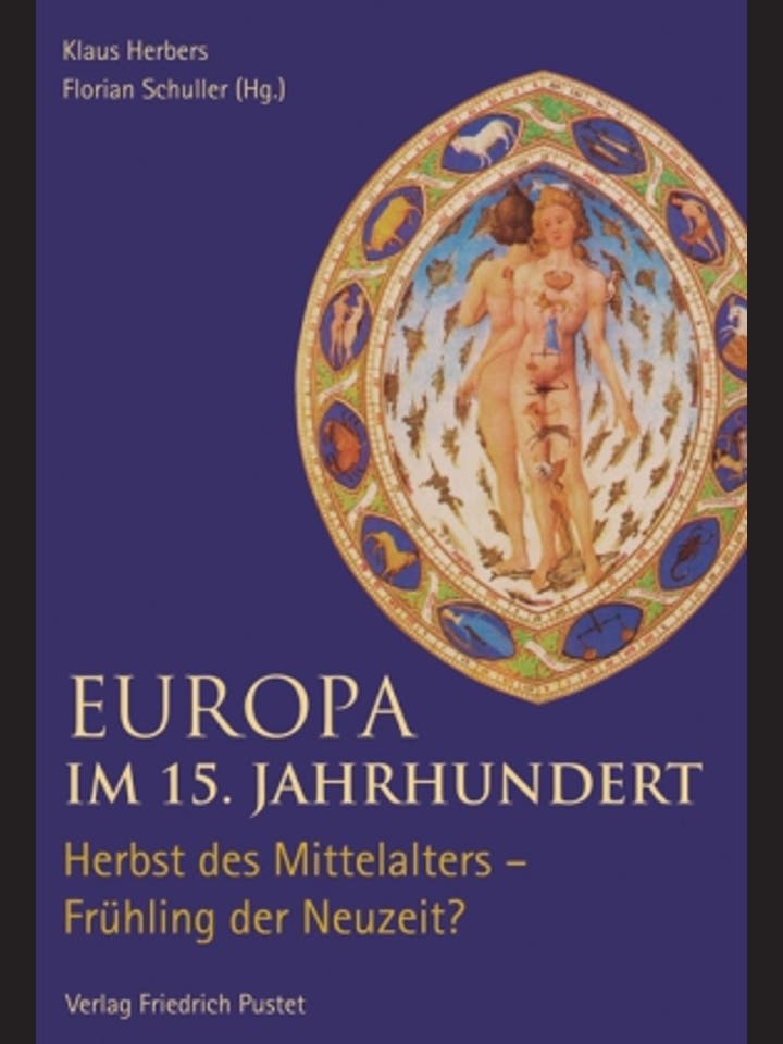 Klaus Herbers, Florian Schuller (Hg.): Europa im 15. Jahrhundert