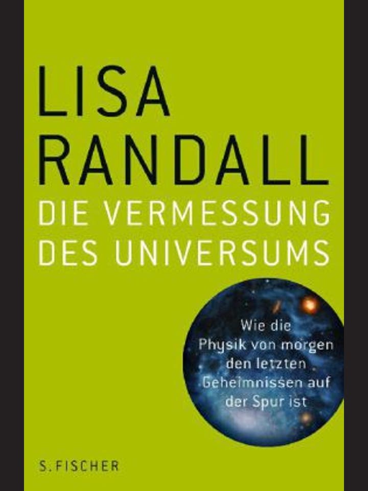 Lisa Randall: Die Vermessung des Universums