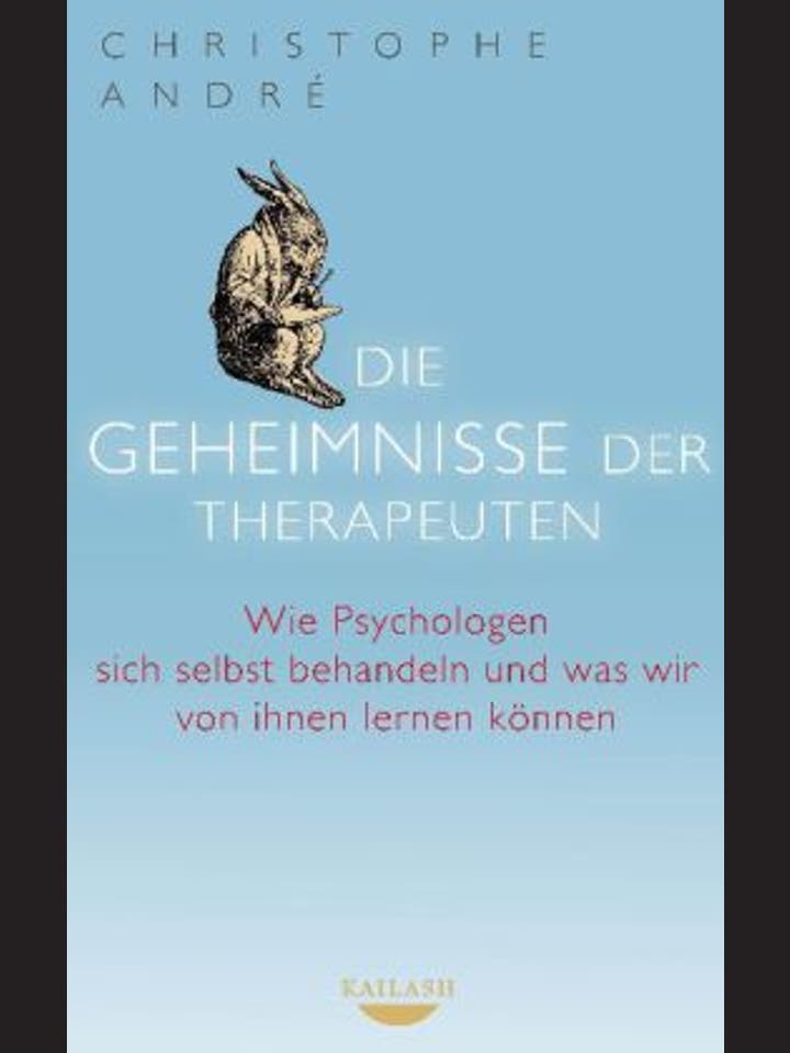 Christophe André (Hg.)  : Die Geheimnisse der Therapeuten