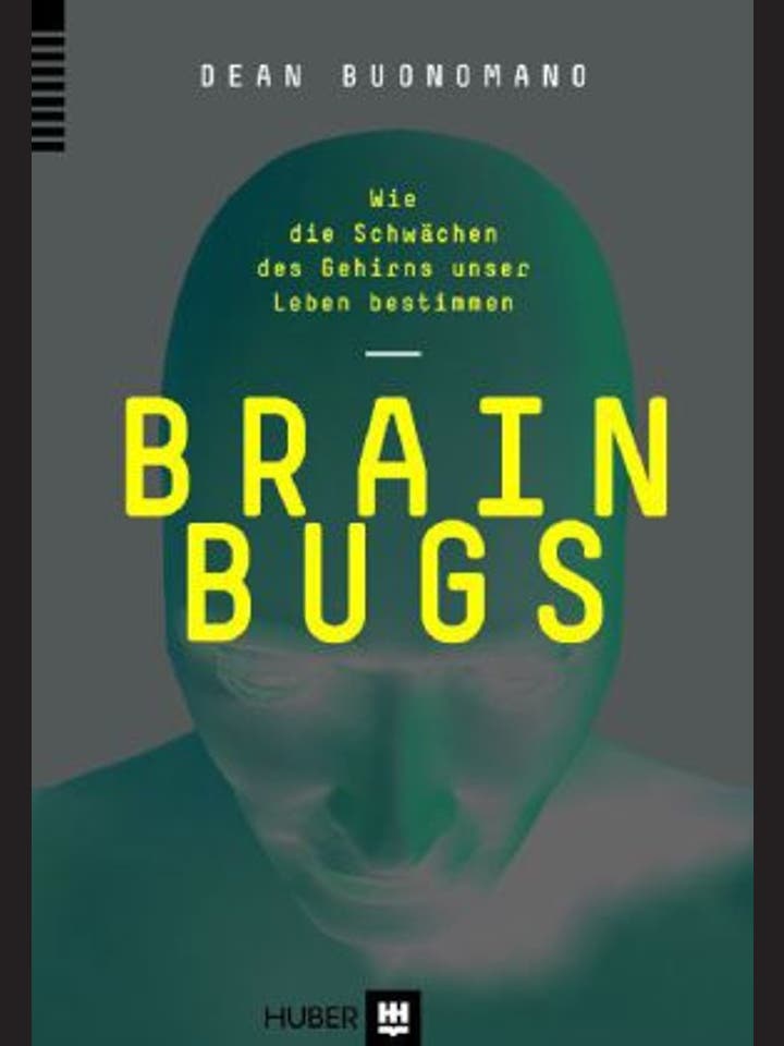 Dean Buonomano: Brain Bugs
