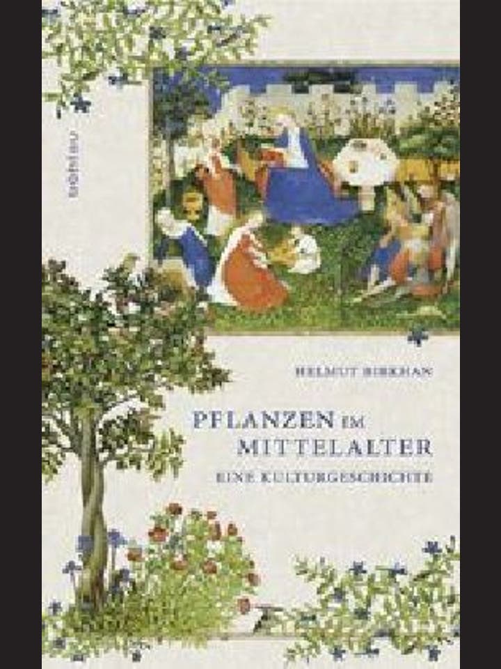 Helmut Birkhan: Pflanzen im Mittelalter 