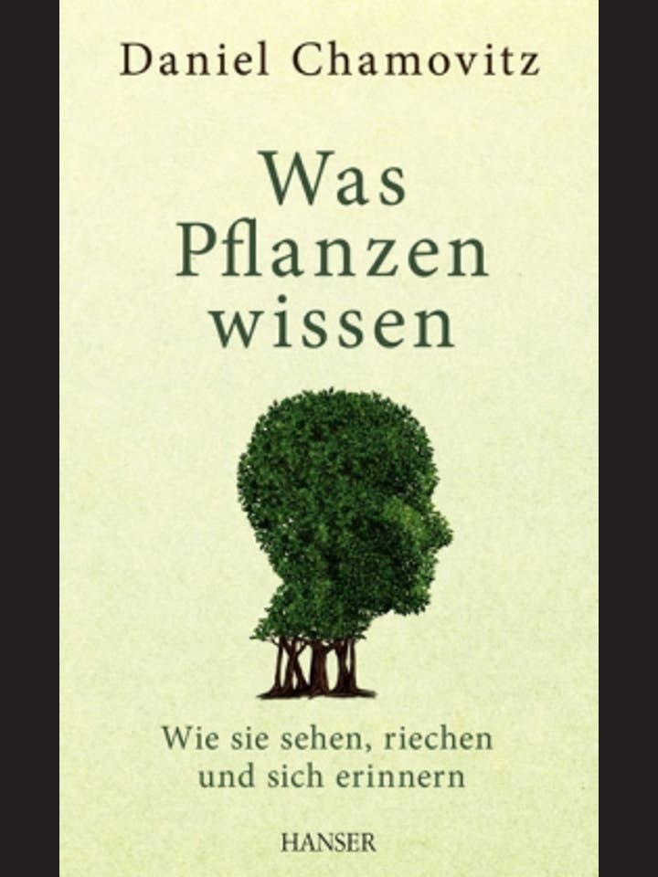 Daniel Chamovitz: Was Pflanzen wissen