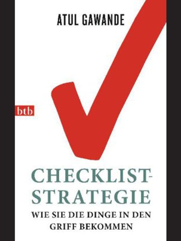 Atul Gawande: Checklist-Strategie