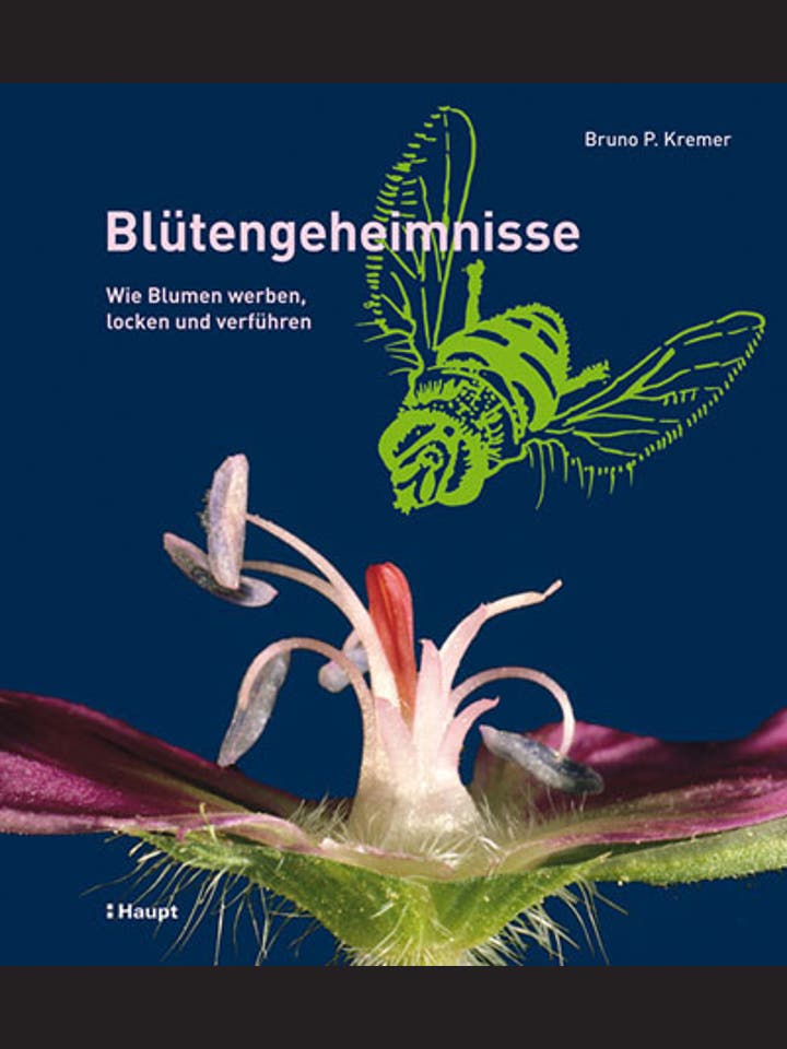 Bruno P. Kremer: Blütengeheimnisse