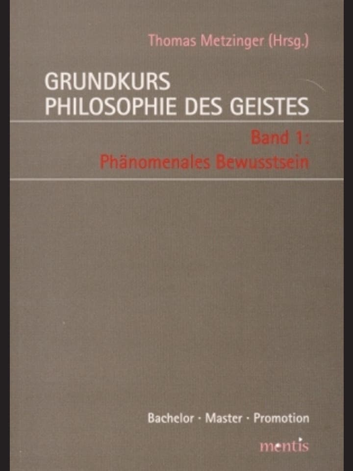 Thomas Metzinger: Grundkurs Philosophie des Geistes