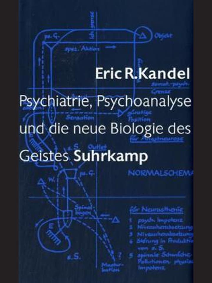 Eric R. Kandel: Psychiatrie, Psychoanalyse und die neue Biologie des Geistes