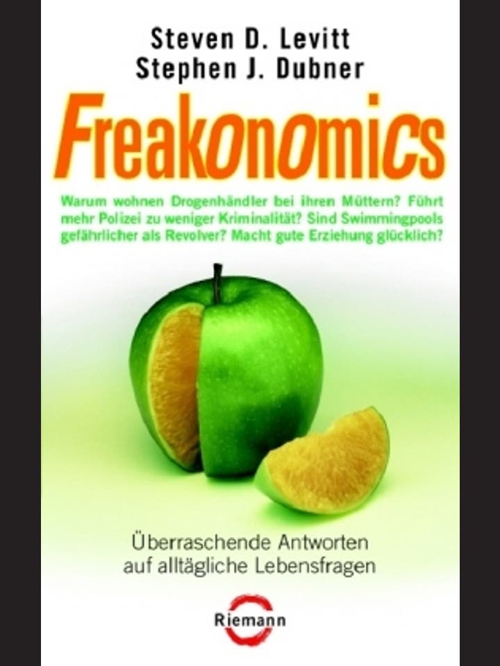 Steven D. Levitt,  Stephen J. Dubner: Freakonomics