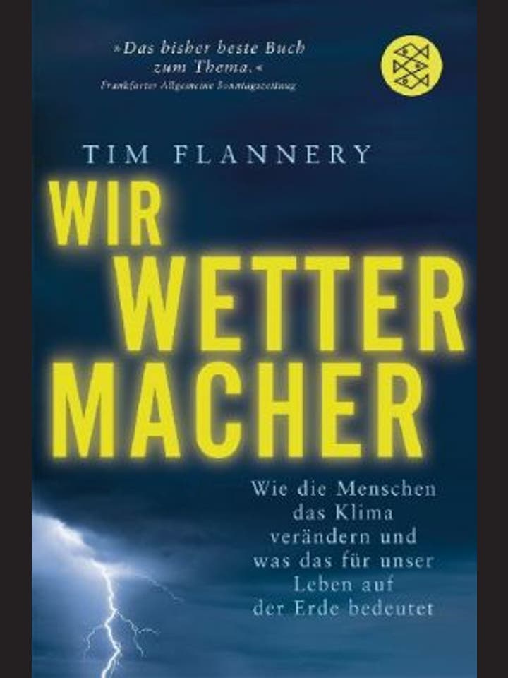 Tim Flannery: Wir Wettermacher
